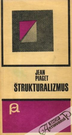 Štrukturalizmus - Piaget Jean