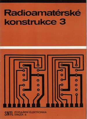 Radioamatérské kontrukce 3. - kolektív autorov