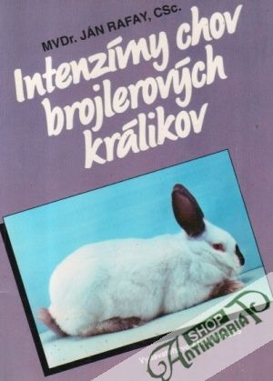Intenzívny chov brojlerových králikov - Rafay Ján