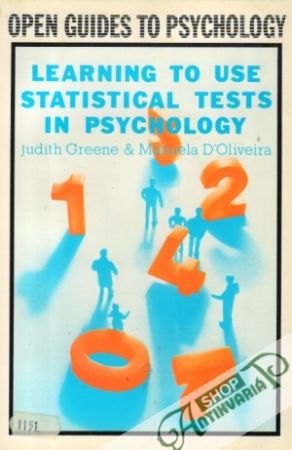 Learning to Use Statistical Tests in Psychology: A Student´s Guide - Greene / D´Oliveira