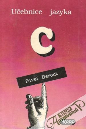 Učebnice jazyka C - Herout Pavel