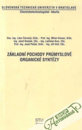 Základní pochody prúmyslové organické syntézy - Červený Libor a kolektív