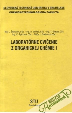Laboratórne cvičenie z organickej chémie I. - Štibrányi Ladislav a kolektív