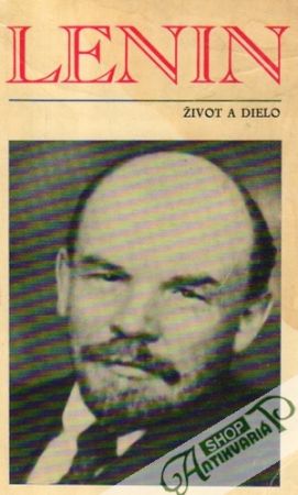 Vladimír Iľjič Lenin - Život a dielo - Zevin / Golikov