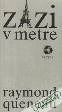 Zazi v metre - Queneau Raymond