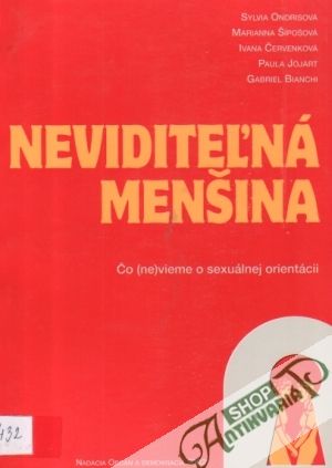 Neviditeľná menšina - Čo (ne)vieme o sexuálnej orientácii - Ondrisová Sylvia a kolektív