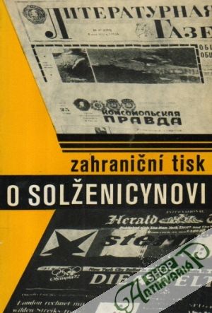 Zahraniční tisk o Solženicynovi - Kolektív autorov