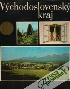 Východoslovenský kraj - Janovský Jozef a kolektív