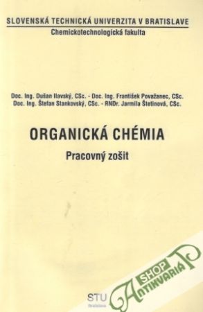Organická chémia (pracovný zošit) - Ilavský Dušan a kolektív