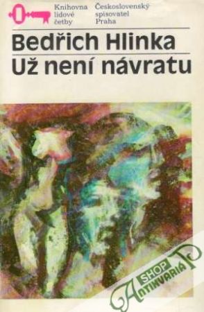Už není návratu - Hlinka Bedřich