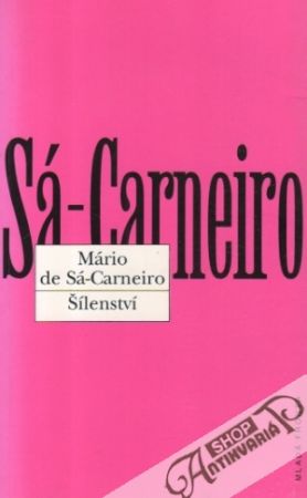 Šílenství - Sá-Carneiro Mário