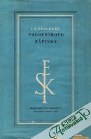 Poľovníkove zápisky - Turgenev Ivan Sergejevič