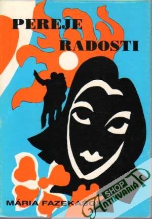 Pereje radosti - Fazekašová Mária