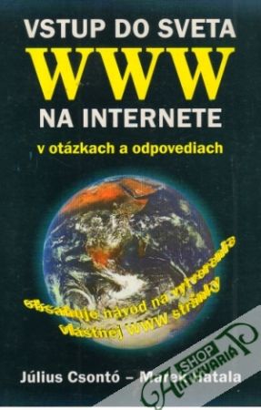 Vstup do sveta www na Internet-e - Csontó Július, Hatala Marek