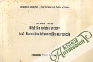 Didaktika hudobnej výchovy - Elementárna inštrumentálna reprodukcia - Karasová Zlatica