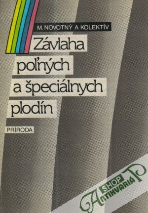 Závlaha poľných a špeciálnych plodín - Novotný Miloslav a kolektív