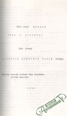 Věda o liturgii IV. - Liturgie svátostí podle rituálu - Bradáč Josef