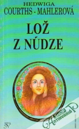 Lož z núdze - Courths-Mahlerová Hedwiga