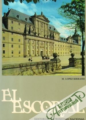 El Escorial - Das Kloster und die Villen des Prinzen und des Infanten - Serrano Lopez Matilde