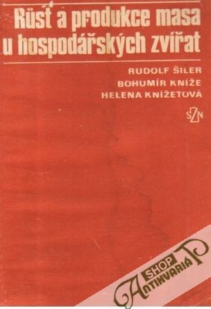 Rúst a produkce masa u hospodářských zvířat - Šiler Rudolf a kolektív