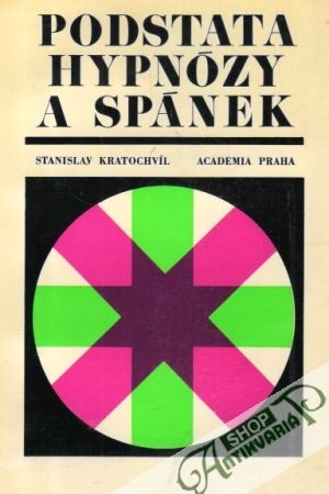 Podstata hypnózy a spánek - Kratochvíl Stanislav