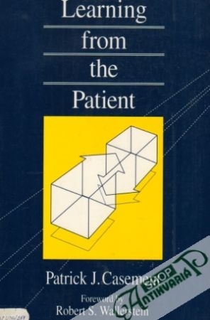Learning from the Patient - Casement Patrick J.