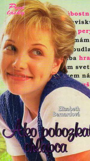 Ako pobozkať chlapca - Bernardová Elizabeth