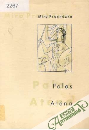 Palas Aténa - Procházka Miro
