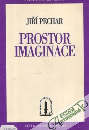 Prostor imaginace - Pechar Jiří