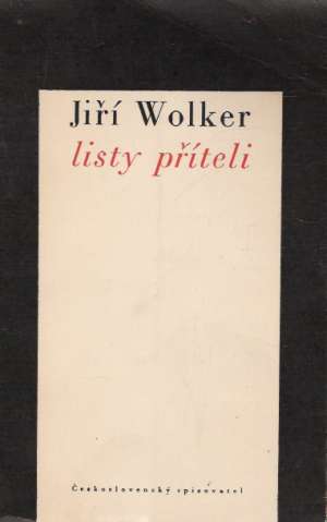 Listy příteli - Wolker Jiří