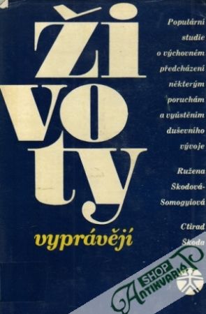 Životy vyprávějí - Škodová - Somogyiová R., Škoda C.