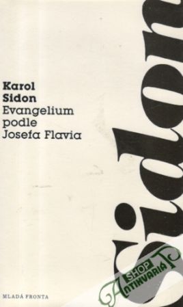 Evangelium podle Josefa Flavia - Sidon Karol