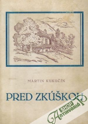 Pred zkúškou - Kukučín Martin
