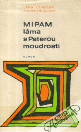 Mipam, láma s Paterou moudrostí - Láma Yongden, David-Neelová A.