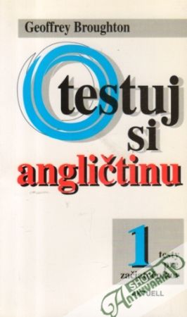 Otestuj si angličtinu I. - Testy pre začiatočníkov - Broughton Geoffrey