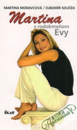 Martina s rodokmeňom Evy - Moravcová M., Souček Ľ.