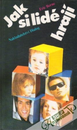 Jak si lidé hrají - Berne Eric