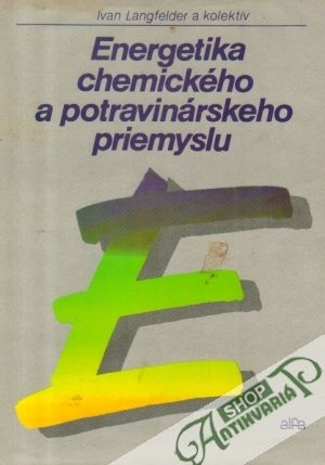 Energetika chemického a potravinárskeho priemyslu - Langfelder Ivan a kolektív