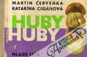Huby, huby - Červenka M., Cigánová K.