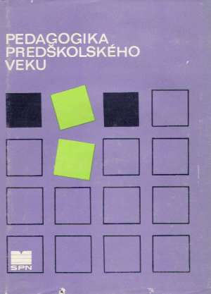 Pedagogika predškolského veku - Bělinová Ľudmila a kolektív