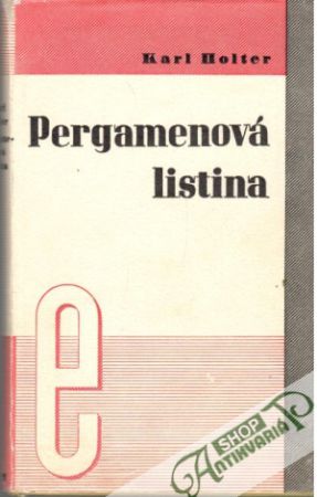 Pergamenová listina - Holter Karl