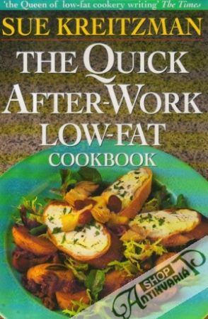 The Quick After-Work Low-Fat Cookbook - Kreitzman Sue