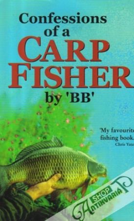 Confessions of a Carp Fisher - BB