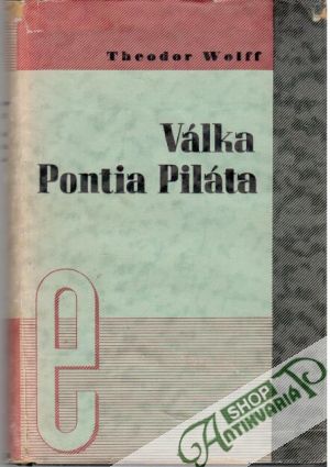 Válka Pontia Piláta - Wolff Theodor
