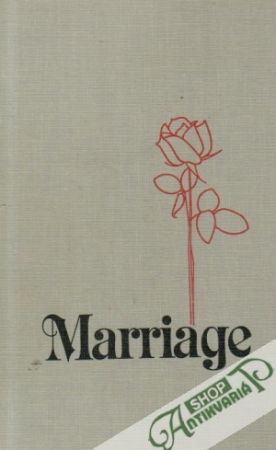 Marriage - Ritual and Pastoral Notes - Kolektív autorov