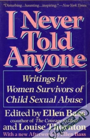 I Never Told Anyone: Writings by Women Survivors of Child Sexual Abuse - Bass Ellen