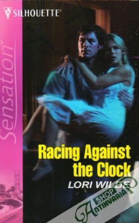 Racing Against the Clock - Wilde Lori
