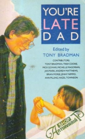 You´re Late Dad - Bradman Tony