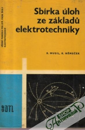 Sbírka úloh ze základu elektroniky - Musil R., Němeček K.