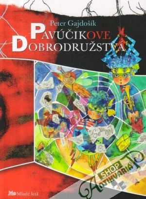 Pavúčikove dobrodružstvá - Gajdošík Peter